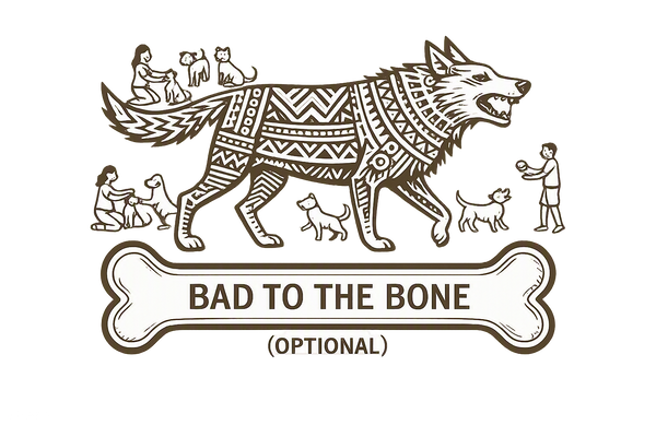 Bad to the Bone — heraldic dog crest with 'BAD TO THE BONE (OPTIONAL)' banner